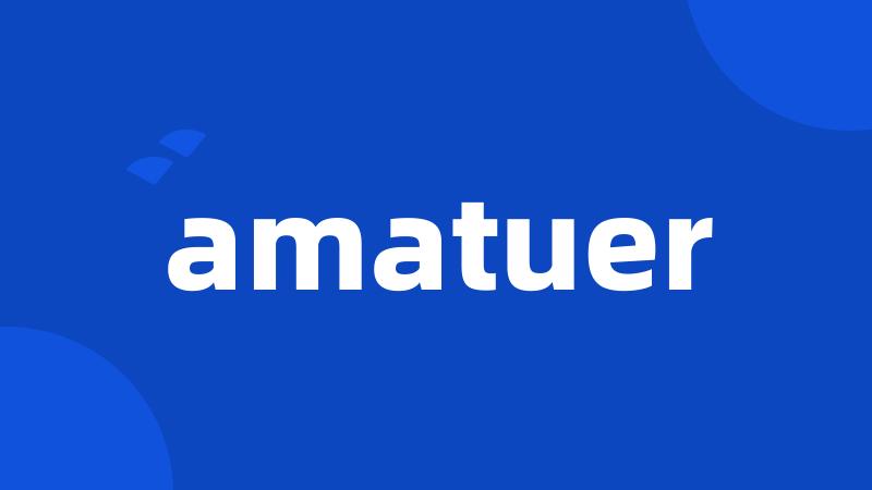 amatuer