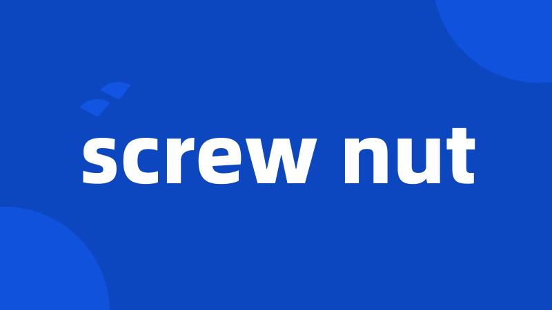 screw nut