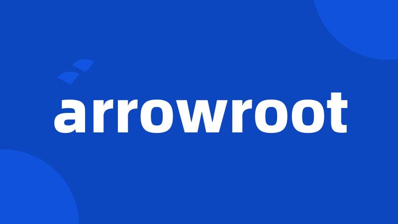 arrowroot