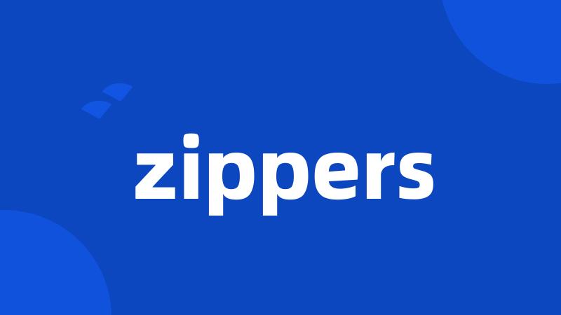 zippers