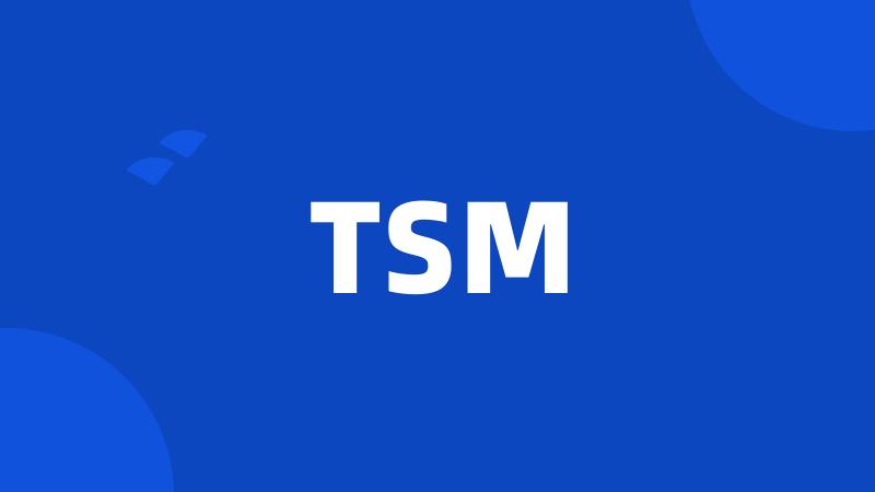 TSM