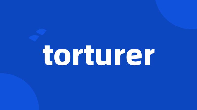 torturer