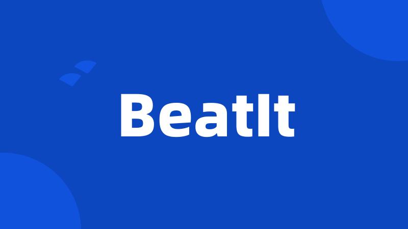 BeatIt