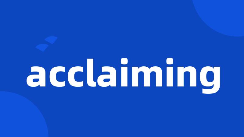 acclaiming