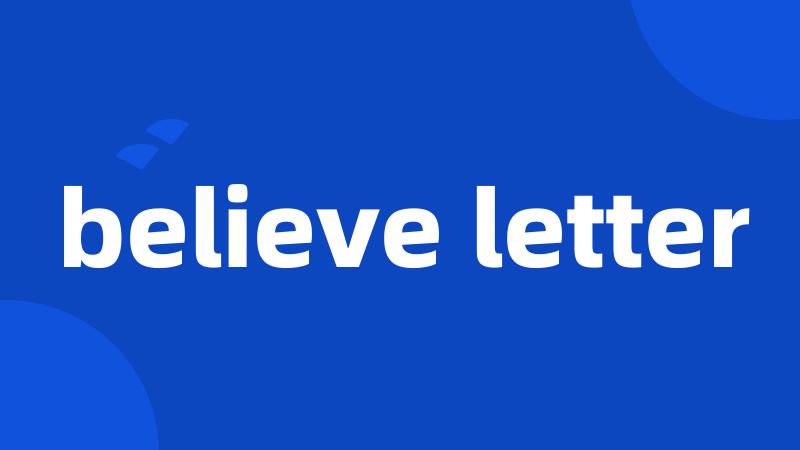 believe letter