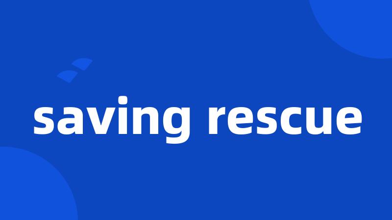 saving rescue