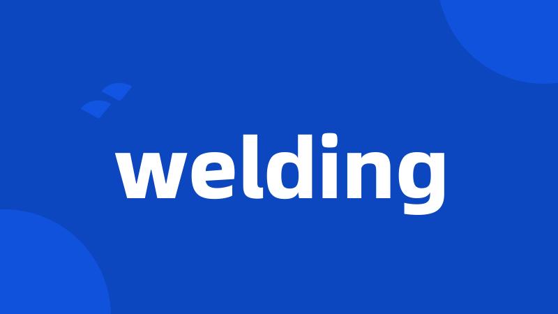 welding