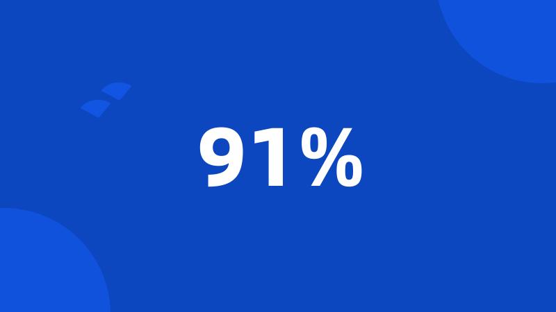 91%