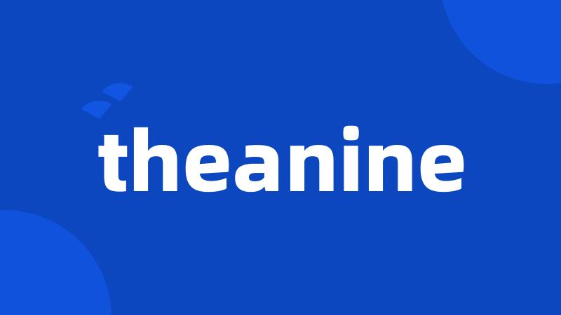 theanine