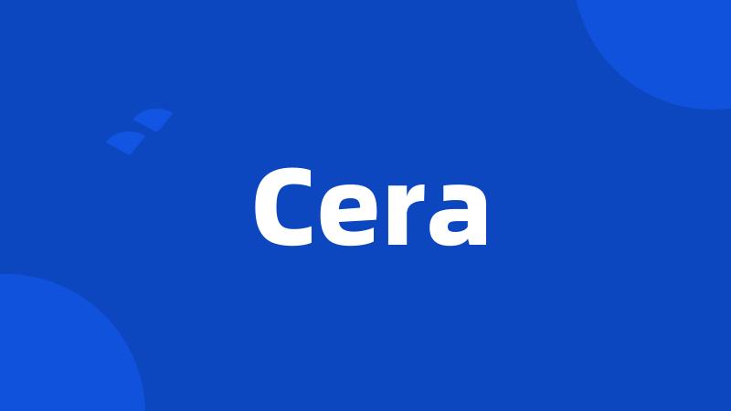 Cera