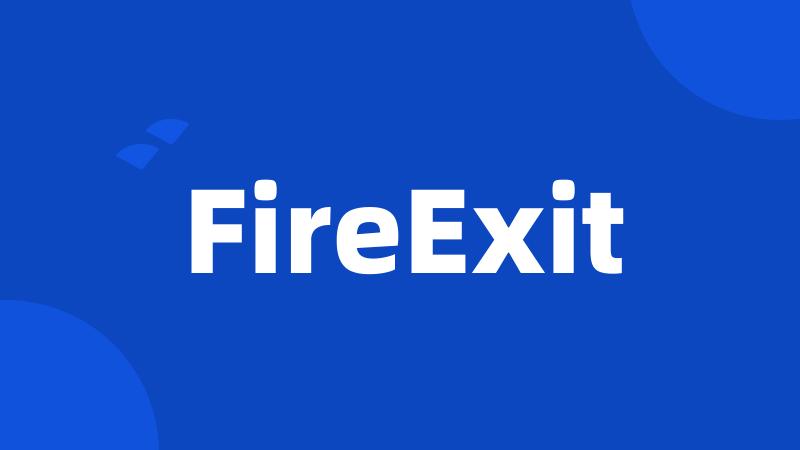 FireExit