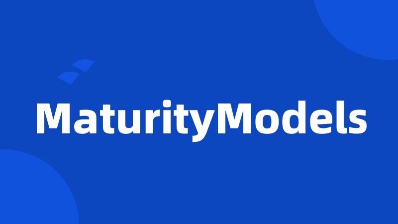 MaturityModels