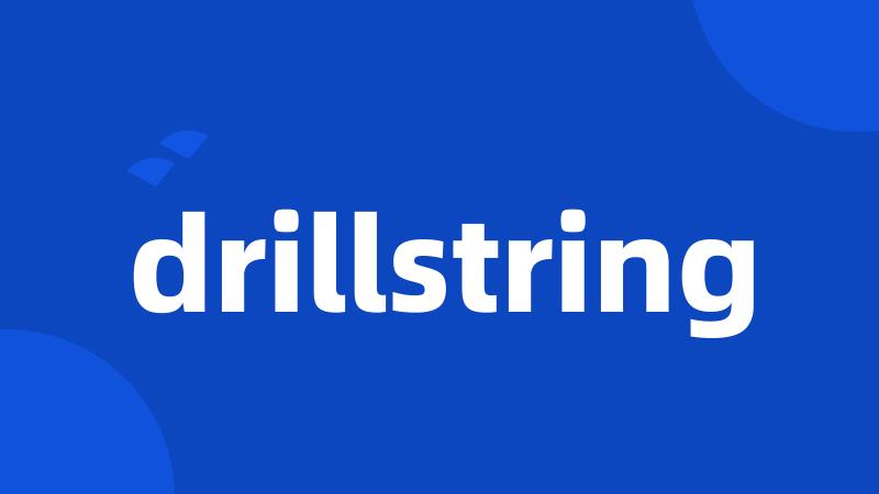 drillstring