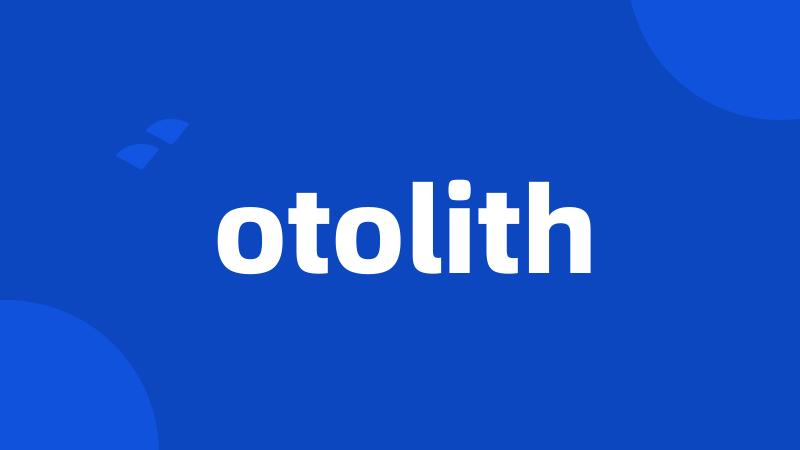 otolith