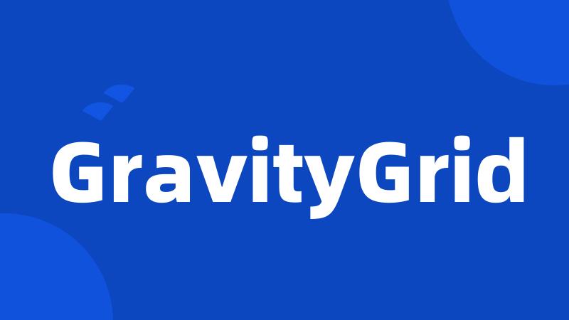 GravityGrid