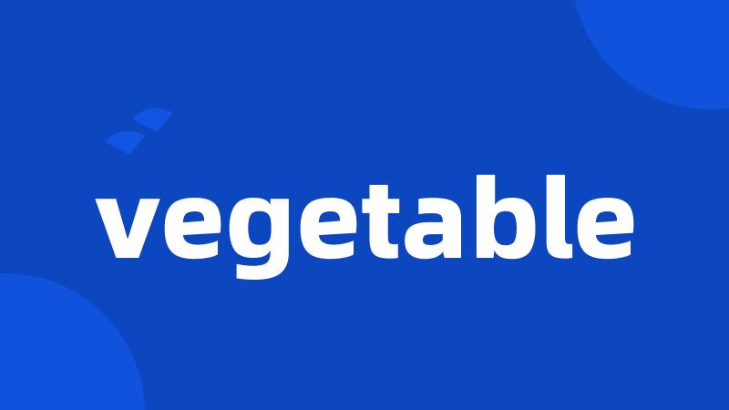 vegetable