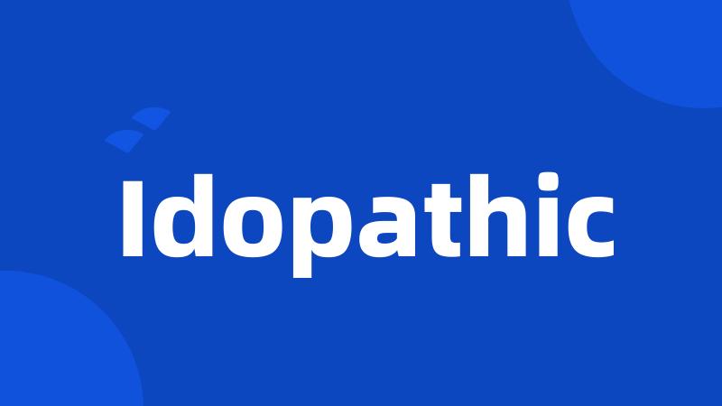 Idopathic