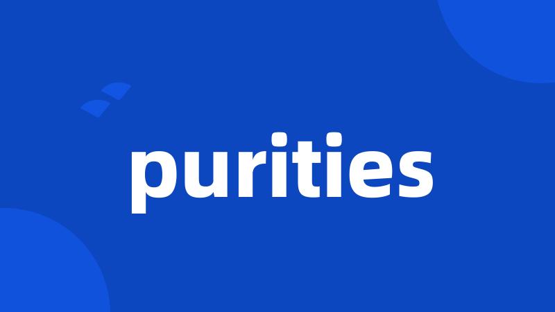 purities