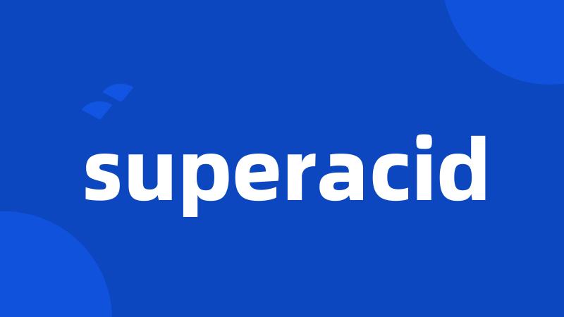 superacid