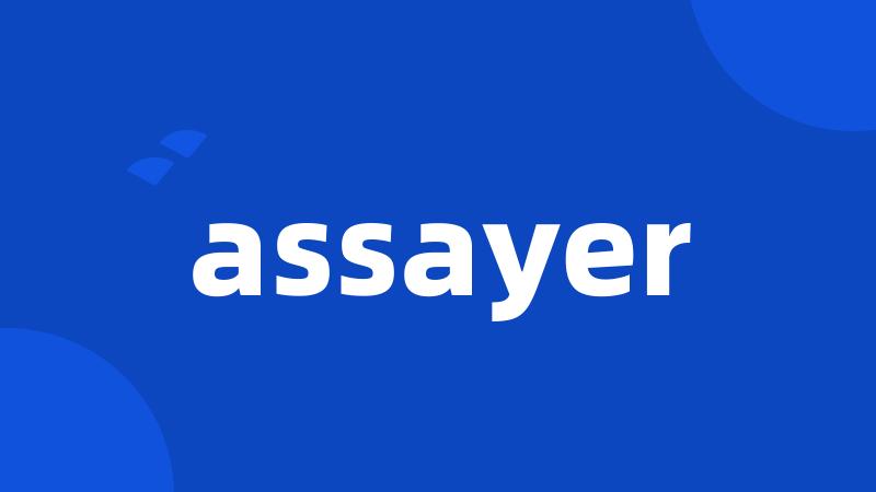 assayer