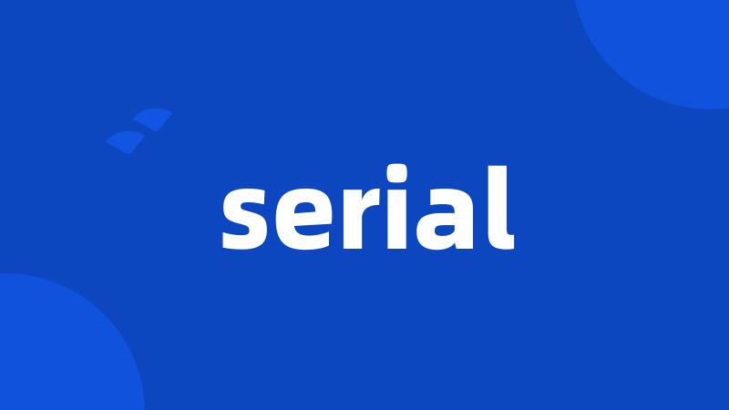 serial