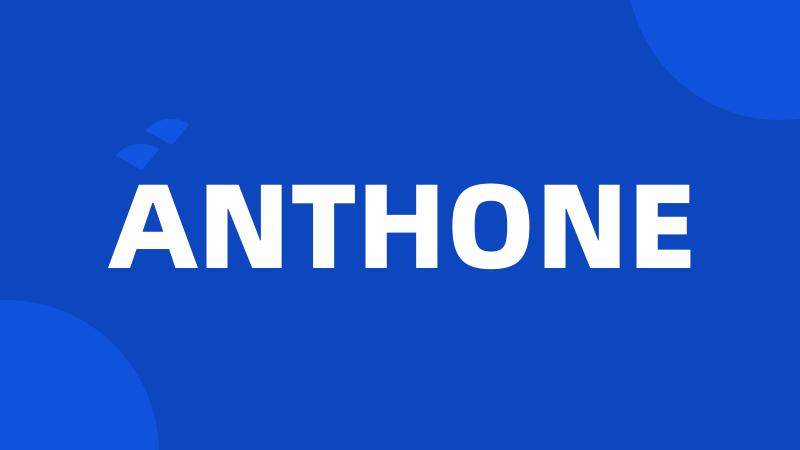 ANTHONE