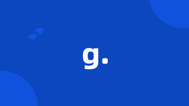 g.