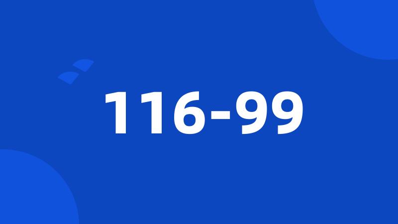 116-99