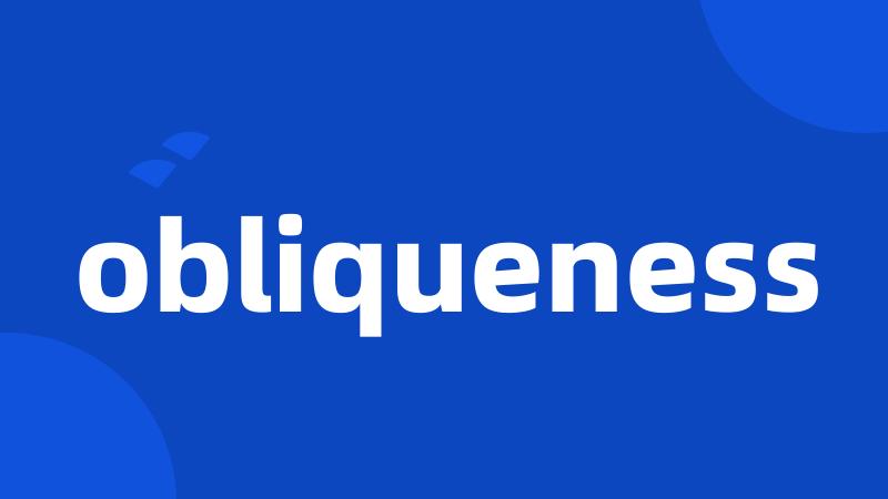 obliqueness