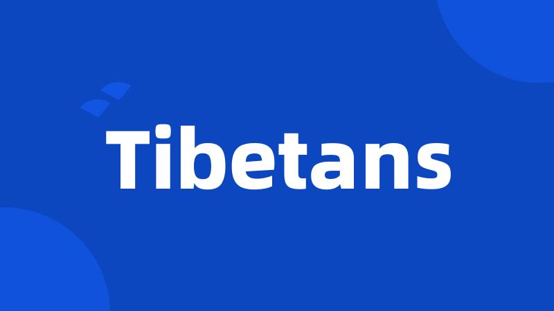 Tibetans