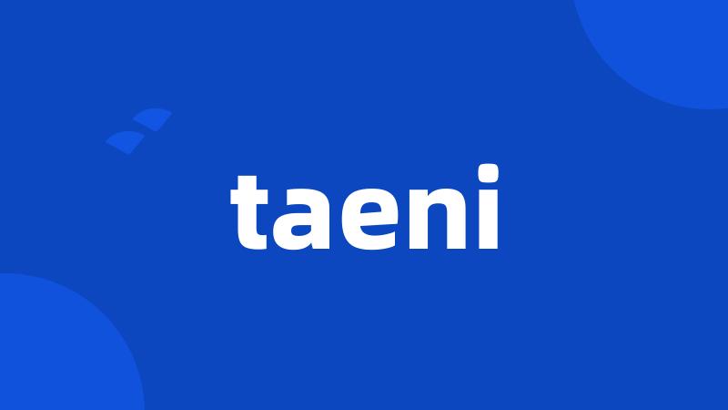 taeni