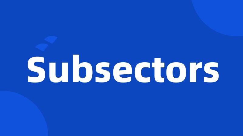 Subsectors