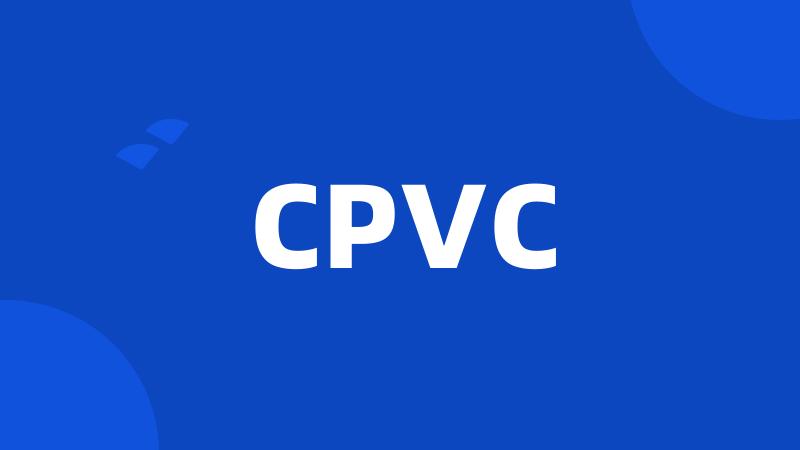 CPVC