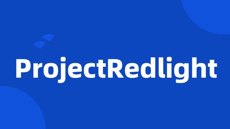 ProjectRedlight