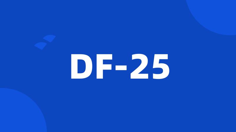 DF-25