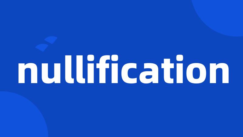 nullification
