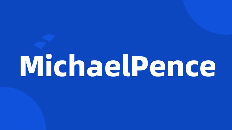 MichaelPence