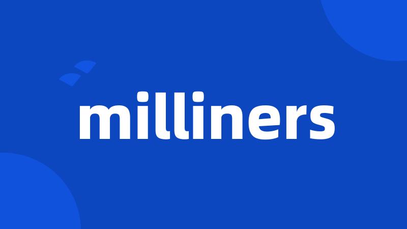milliners