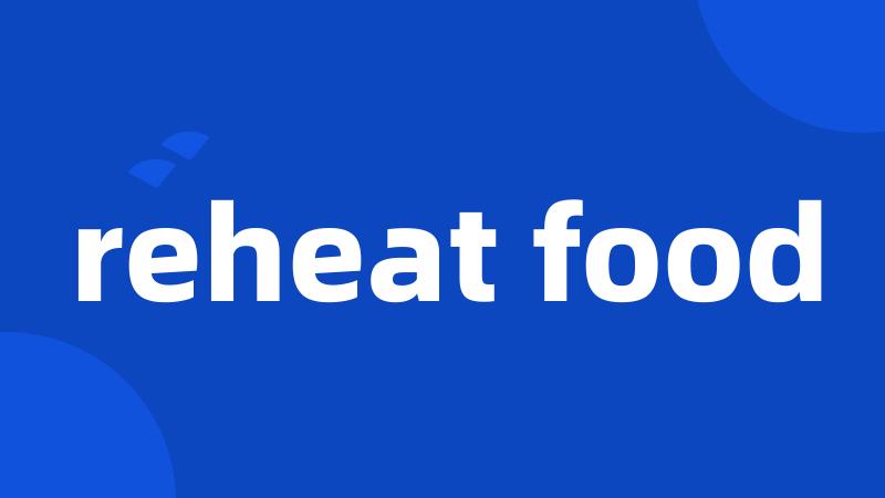 reheat food