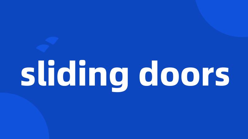 sliding doors