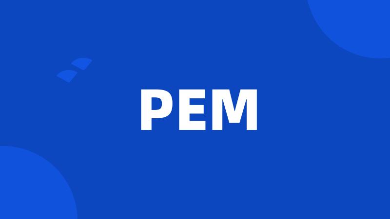 PEM