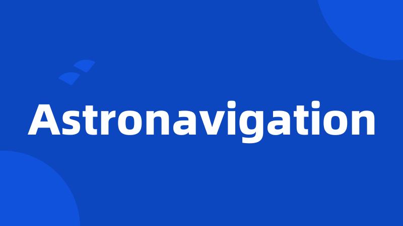 Astronavigation