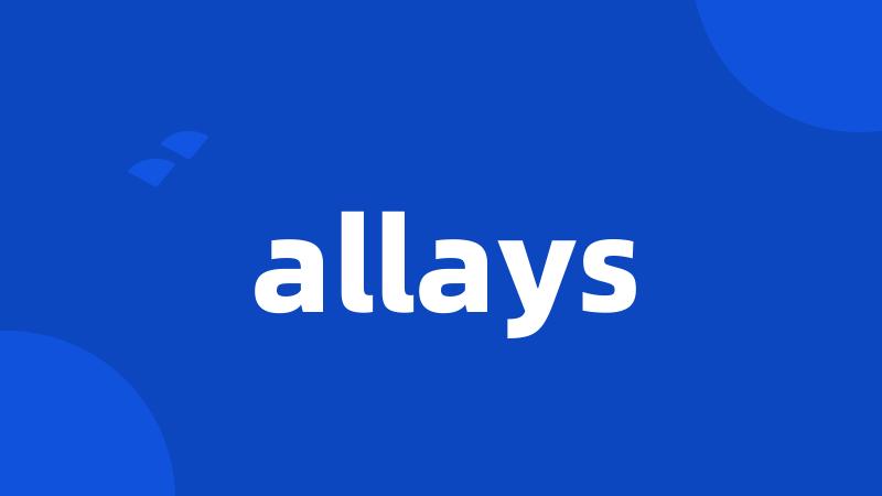 allays