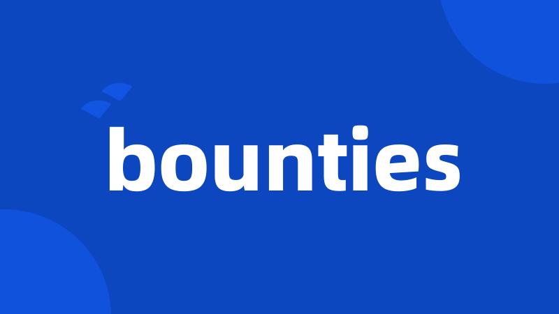 bounties