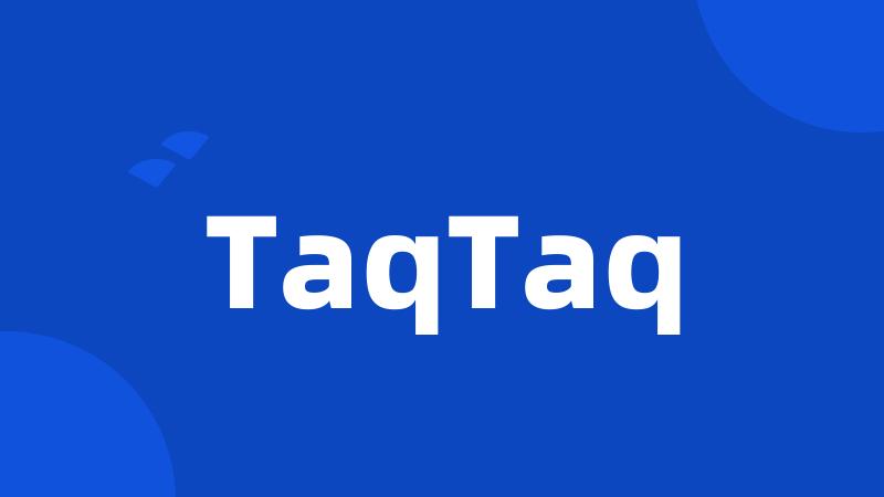 TaqTaq