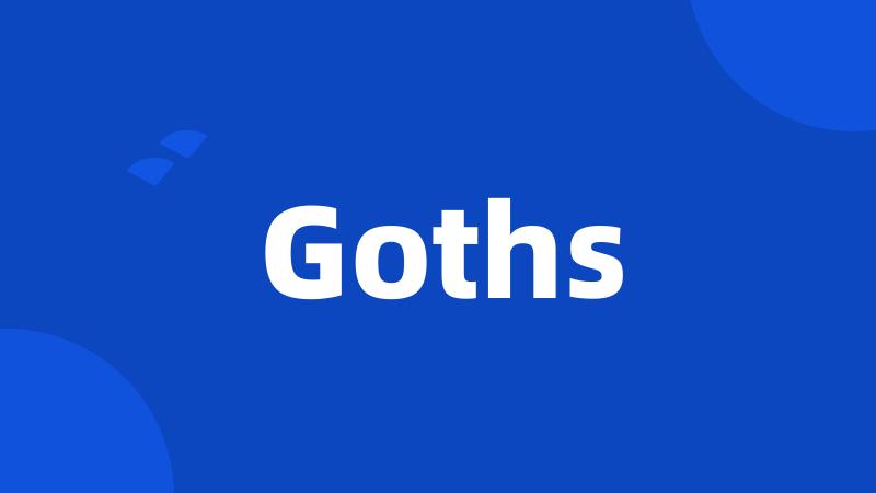 Goths