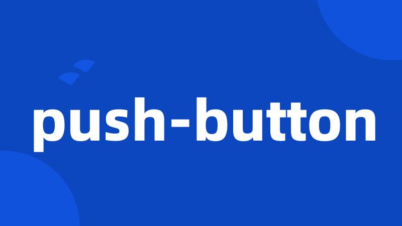 push-button