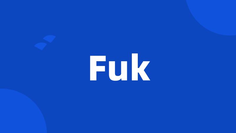 Fuk