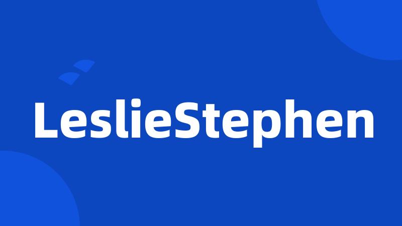 LeslieStephen