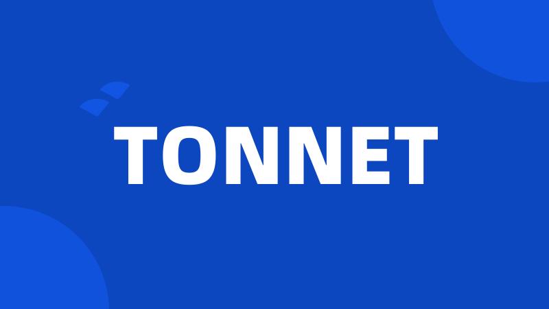 TONNET